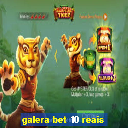 galera bet 10 reais